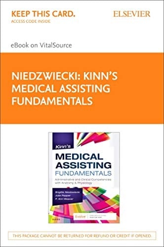 Kinn's Medical Assisting Fundamentals Elsevier eBook on VitalSource (Retail Access Card): Administrative and Clinical Competencies with Anatomy & Physiology