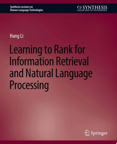 Learning to Rank for Information Retrieval and Natural Language Processing