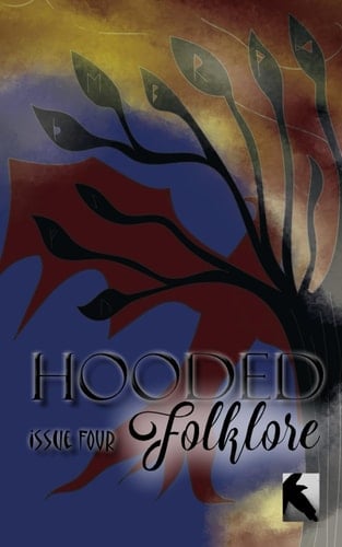 Hooded: Issue Four: Folklore
