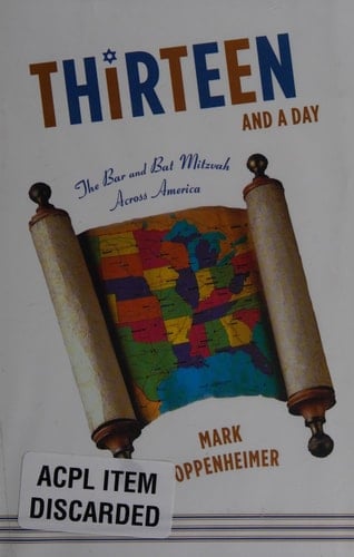 13 and a Day The Bar and Bat Mitzvah Across America