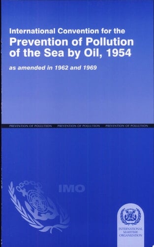 International Convention for the Prevention of Pollution of the Sea by Oil, 1954 As Amended in 1962 and 1969