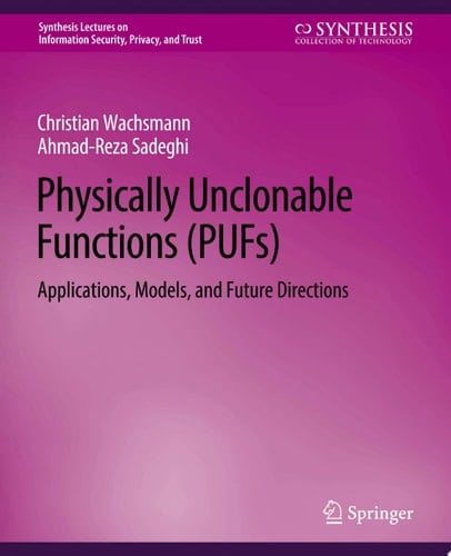 Physically Unclonable Functions (PUFs)