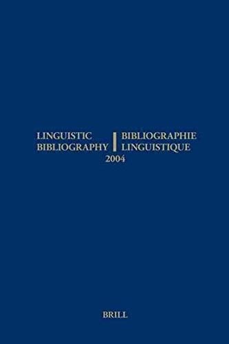 Linguistic Bibliography for the Year 2000 / Bibliographie Linguistique de l'Année 2000 and supplements for previous years / et complément des années précédentes
