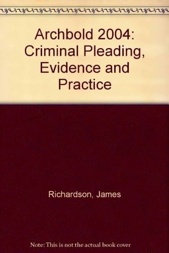 Criminal Pleading, Evidence and Practice 2004
