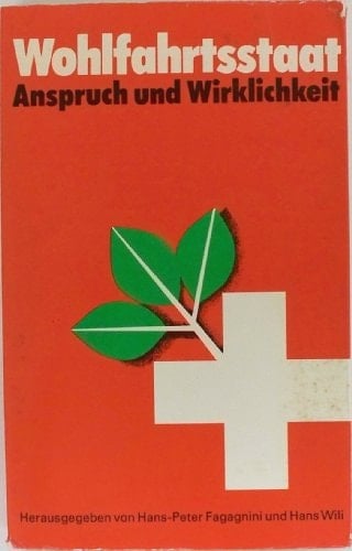 Der Wohlfahrtsstaat: Anspruch und Wirklichkeit : zum 60. Geburtstag von Bundesrat Dr. Hans Hürlimann (German Edition)