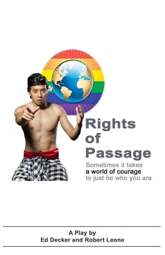 Rights of Passage Sometimes It Takes a World of Courage to Just Be Who You Are