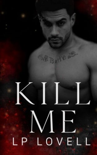 Kill Me: A mafia romance (Kiss of Death)