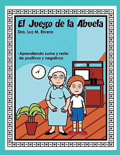 El Juego de la Abuela Aprendiendo Suma y Resta de Positivos y Negativos