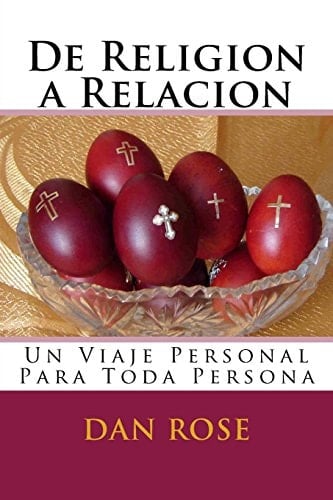 De Religion a Relacion Un Viaje Personal Para Toda Persona