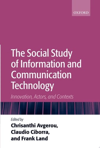 The Social Study of Information and Communication Technology Innovation, Actors, and Contexts
