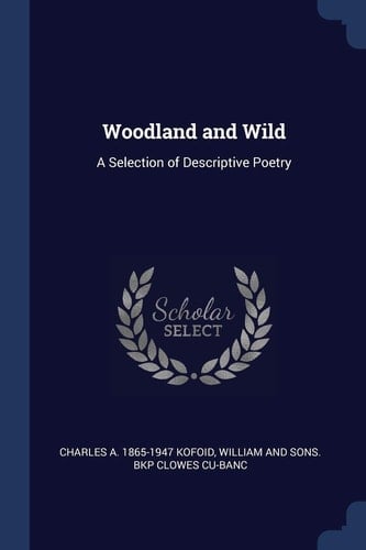 Woodland and Wild A Selection of Descriptive Poetry