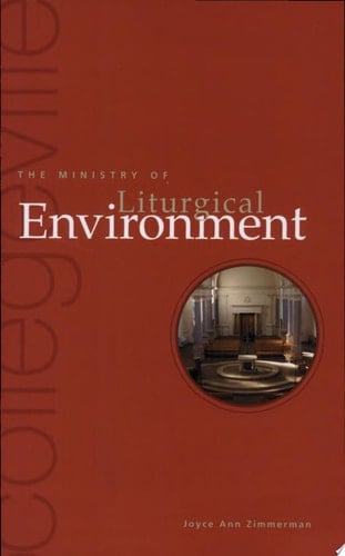 The Ministry of Liturgical Environment
