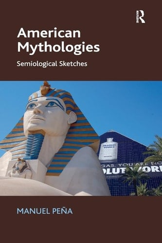 American Mythologies Semiological Sketches