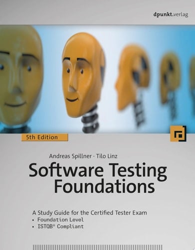 Software Testing Foundations A Study Guide for the Certified Tester Exam- Foundation Level- ISTQB® Compliant