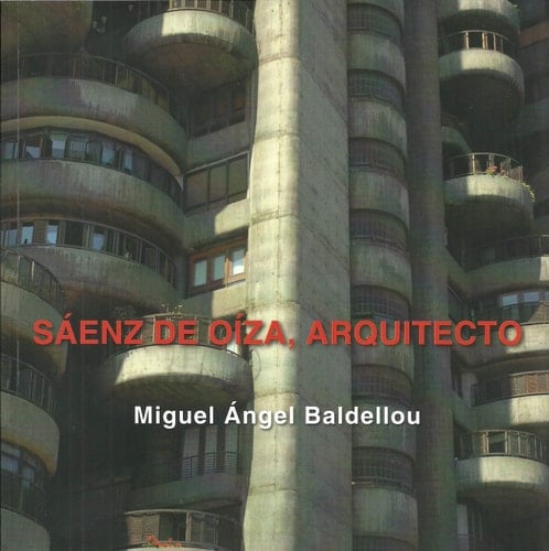 Sáenz de Oíza, Arquitecto (1918- 2000)