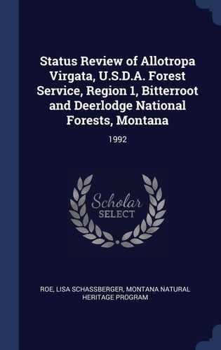 Status Review of Allotropa Virgata, U. S. D. A. Forest Service, Region 1, Bitterroot and Deerlodge National Forests, Montana 1992