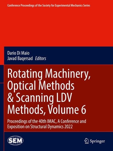 Rotating Machinery, Optical Methods & Scanning LDV Methods, Volume 6 Proceedings of the 40th IMAC, A Conference and Exposition on Structural Dynamics 2022
