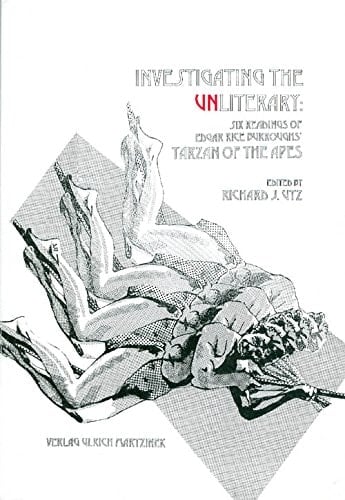 Investigating the unliterary: Six essays on Burrough's Tarzan of the apes