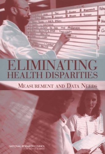 Eliminating Health Disparities: Measurement Data Needs