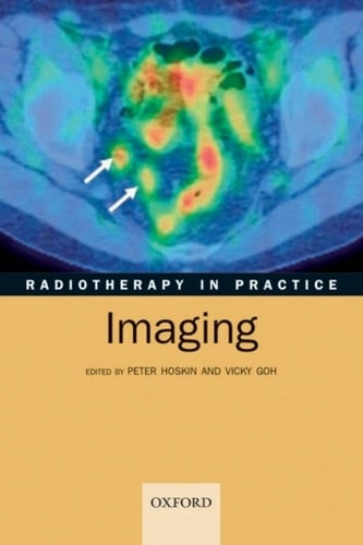 Radiotherapy in Practice - Imaging