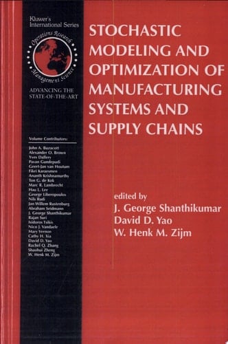Stochastic Modeling and Optimization of Manufacturing Systems and Supply Chains