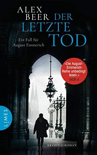 Der letzte Tod ein Fall für August Emmerich : Kriminalroman