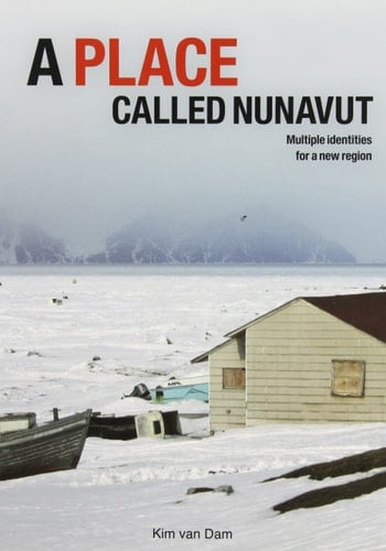 A Place Called Nunavut Multiple Identities for a New Region