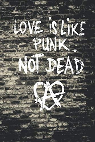 Love Is Like Punk. Not Dead A5 | Notizbuch | Tagebuch | Tagesplaner | Wochenplaner | Planer | Sketchbook