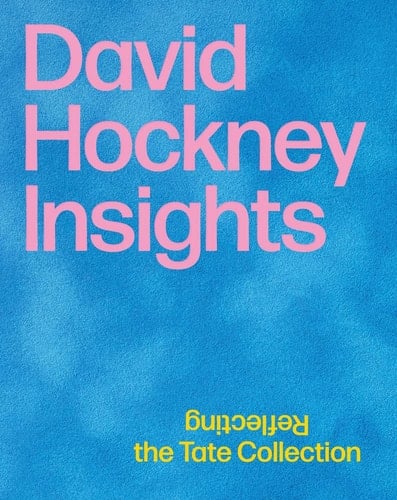 David Hockney insights : reflecting the Tate Collection