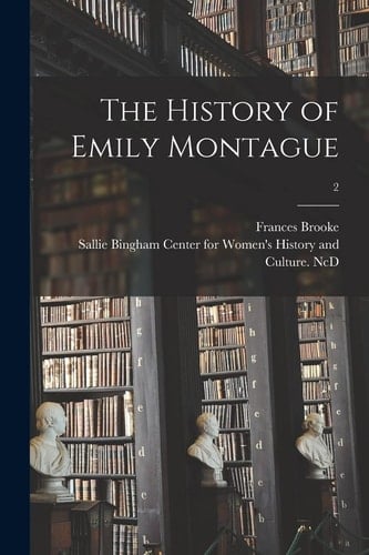 The History of Emily Montague; 2