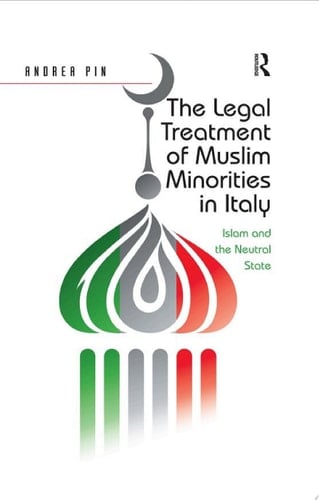 The Legal Treatment of Muslim Minorities in Italy
