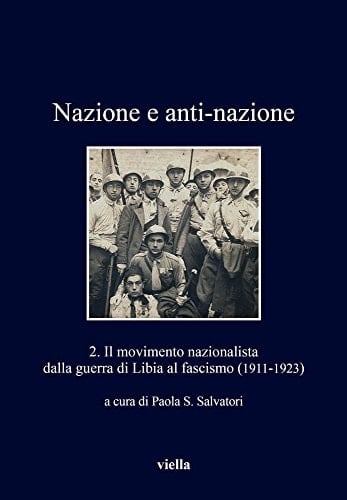 Il movimento nazionalista dalla guerra di Libia al fascismo (1911-1923)
