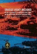 Strategic Latency Unleashed The Role of Technology in a Revisionist Global Order and the Implications for Special Operations Forces