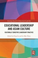 Educational Leadership and Asian Culture Implications for Culturally Sensitive Leadership Practice