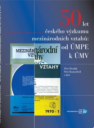 50 let českého výzkumu mezinárodních vztahů: od ÚMPE k ÚMV