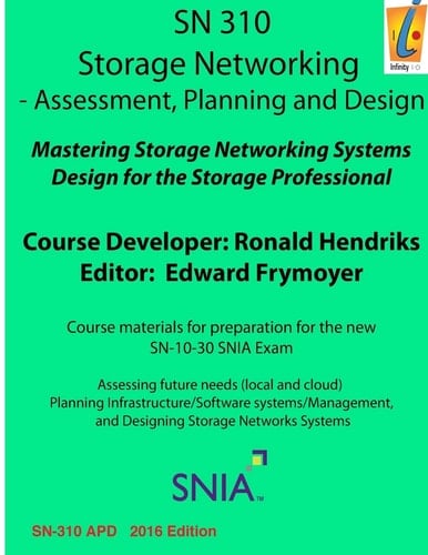 Storage Networking Assessment, Planning, and Design Sn 310