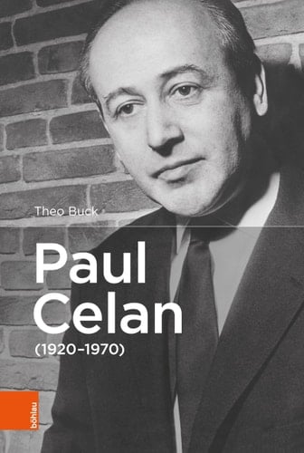 Paul Celan (1920-1970) ein jüdischer Dichter deutscher Sprache aus der Bukowina : die Biographie