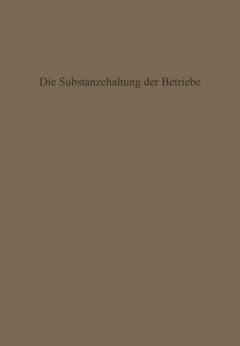 Die Substanzerhaltung der Betriebe (German Edition)