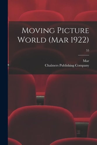 Moving Picture World (Mar 1922); 55