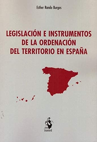 Legislación e instrumentos de la ordenación del territorio en España