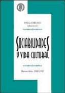 Sociabilidades y vida cultural Buenos Aires, 1860-1930