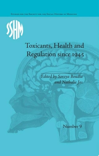 Toxicants, Health and Regulation since 1945
