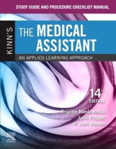 Study Guide and Procedure Checklist Manual for Kinn's the Medical Assistant An Applied Learning Approach