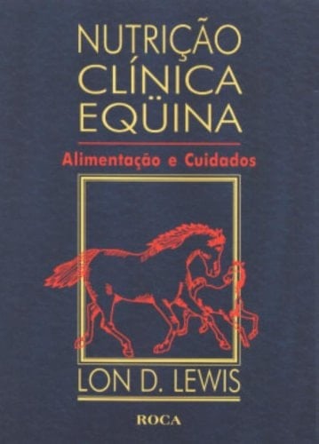 Nutrição clínica eqüina alimentação e cuidados