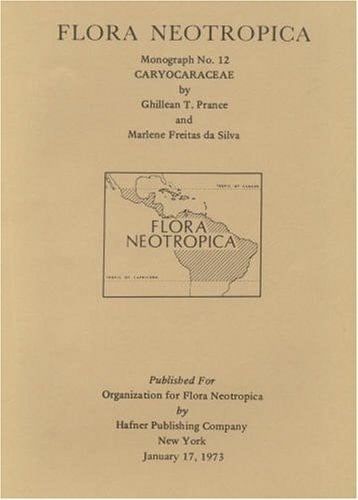 Caryocaraceae (Flora Neotropica Monograph No. 12)