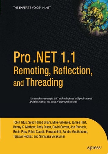 Pro .NET 1.1 Remoting, Reflection, and Threading