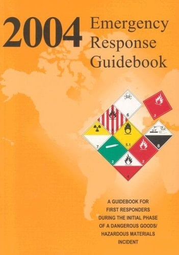 2004 Emergency Response Guidebook A Guidebook for First Responders During the Initial Phase of a Hazardous Materials/Dangerous Goods Incident