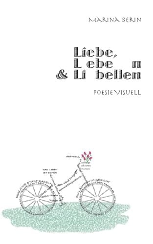Liebe, Leben und Libellen Poesie visuell