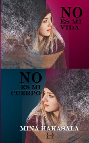 No es mi vida No es mi cuerpo (Spanish Edition)