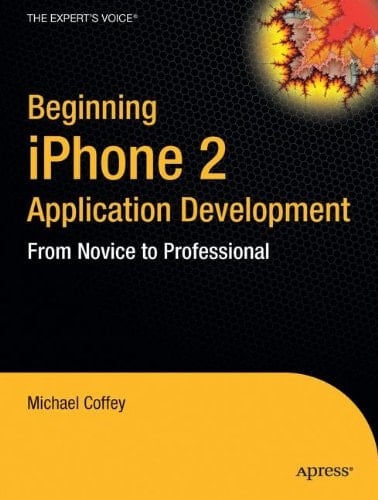 Beginning Iphone 2 Application Development: From Novice to Professional (Beginning From Novice to Professional)